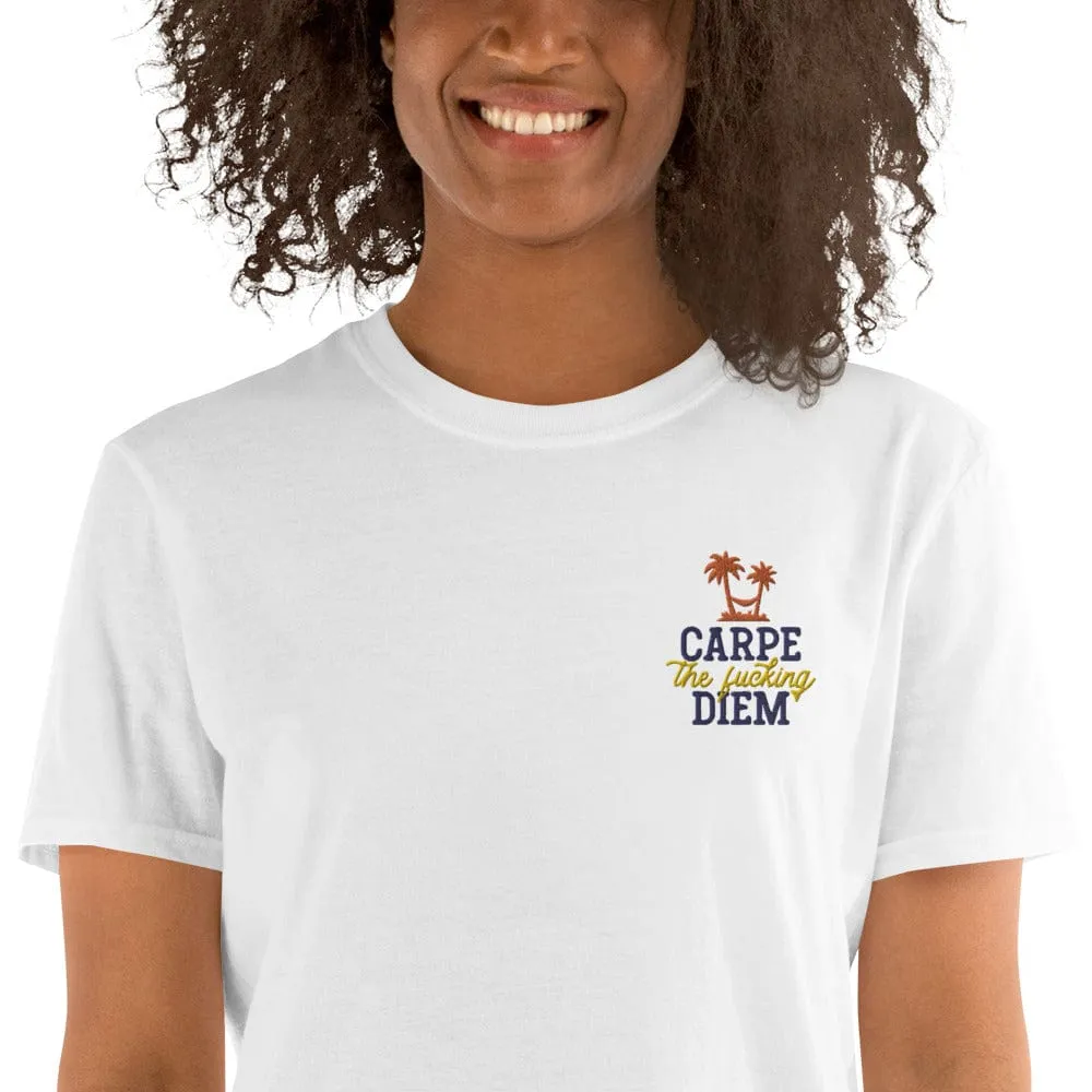 Carpe the fucking diem - Embroidered - Premium T-Shirt