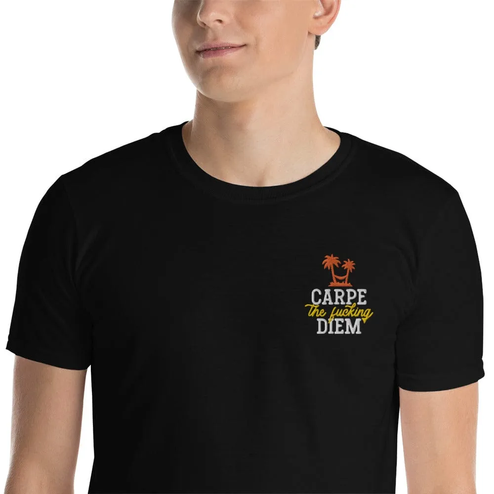 Carpe the fucking diem - Embroidered - Premium T-Shirt